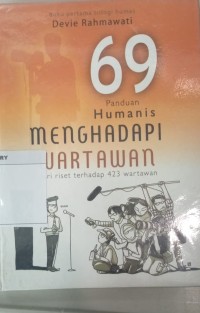 Image of 69 panduan humanis menghadapi wartawan