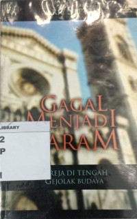 Image of Gagal Menjadi Garam : Gereja Di Tengah Gejolak Budaya