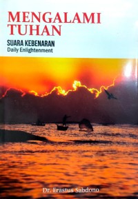 Image of Mengalami Tuhan : Suara Kebenaran Daily ; Enlightenment