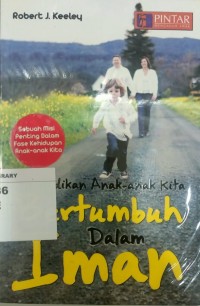 Image of Menjadikan Anak-anak Kita Bertumbuh Dalam Iman