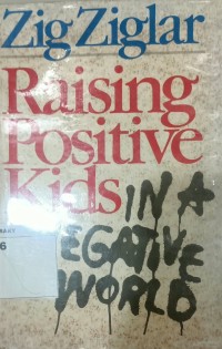 Image of Raising Positive Kids In A Negative World