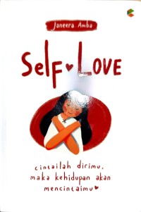 Image of Self Love: Cintailah dirimu, maka kehidupan akan mencintaimu