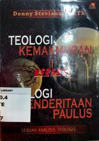 Image of Teologi Kemakmuran Versus Teologi Penderitaan Paulus : Sebuah Analisis Teologis
