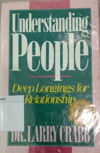 Image of Understanding People; Deep Longings for Relationship