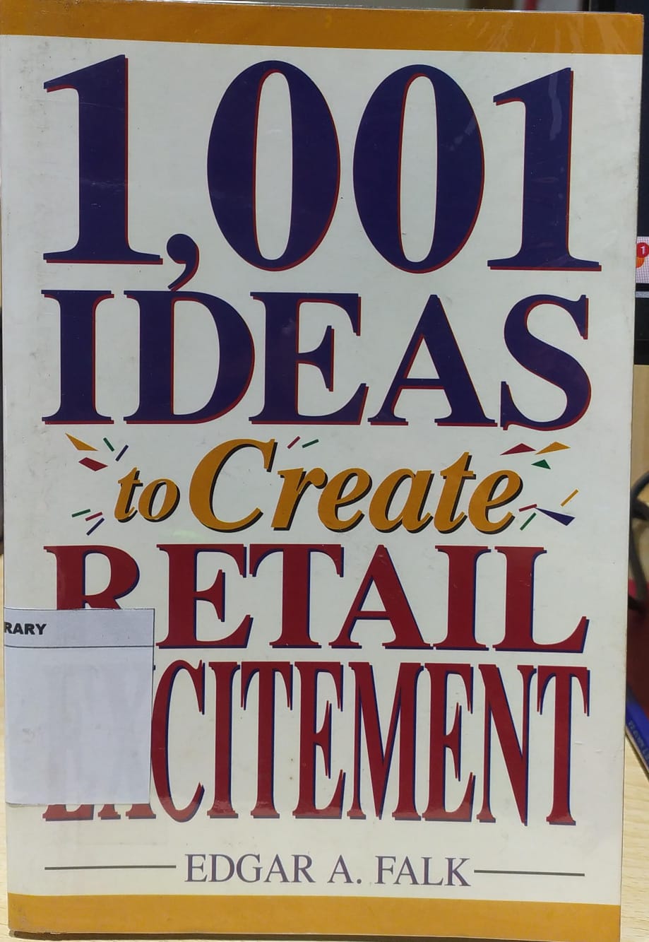 1001 Ideas to Create Retal Excitement