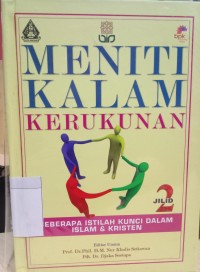 Image of Meniti Kalam Kerukunan ; Beberapa Istilah Kunci Dalam Islam & Kristen Jilid 2