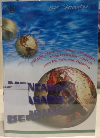 Image of Mencari Dasar Bersama: Etik global dalam kajian postmodernisme dan pluralisme agama