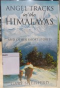 Angel Tracks In The Himalayas and Other Short Stories