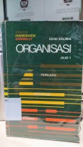 Organisasi: Perilaku, Struktur, Proses, Jilid 1