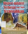 Misteri-misteri Terbesar Yang Tidak terpecahkan