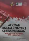 Alkitab dalam Konteks Keindonesiaan: Tantangan, Potensi, dan Harapan