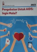 Pengobatan Untuk AIDS: Ingin Mulai?
