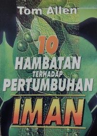 Image of 10 Hambatan Terhadap Pertumbuhan Iman