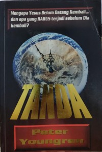 Image of Tanda: Mengapa Yesus belum Datang Kembali... dan apa yang Harus Terjadi Sebelum Dia Kembali