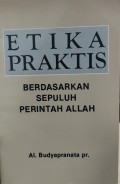 Etika Praktis: Berdasarkan Sepuluh Perintah Allah