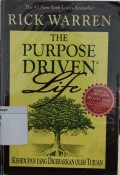 The Purpose Driven Life: Kehidupan yang digerakakan oleh Tujuan
