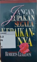 Jangan Lupakan Segala Kebaikannya