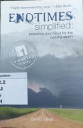 End-Times Simplified; Preparing Your Heart For The Coming Strorm
