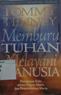 Image of Memburu Tuhan Melayani Manusia: Pertemuan Ilahi antara Dapur Marta dan Penyembahan Maria